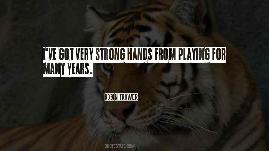 Quotes About Strong Hands #1055594