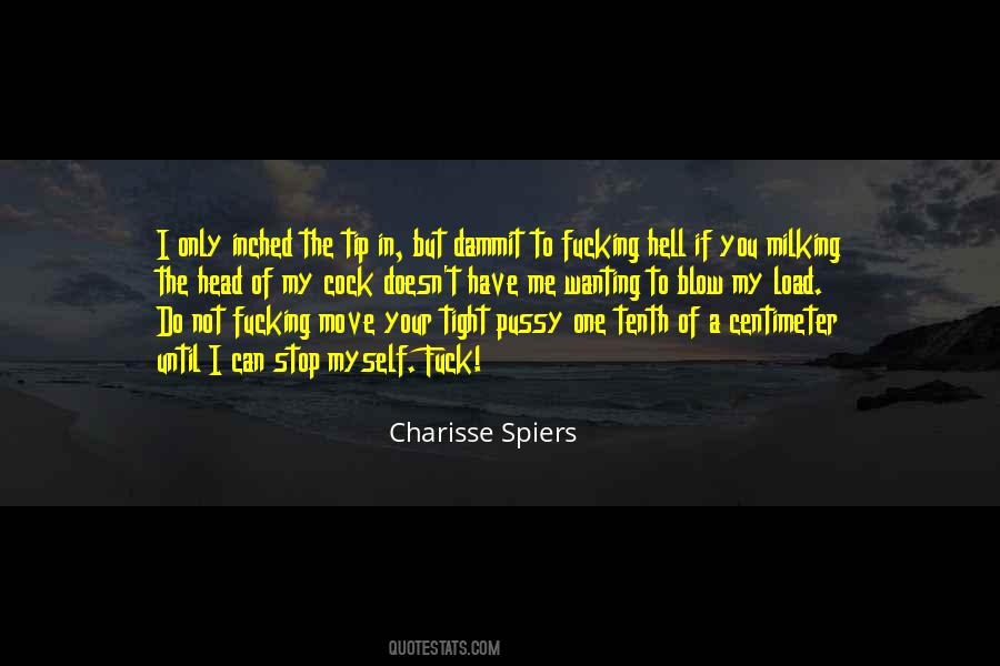 I Can T Stop You Quotes #395838