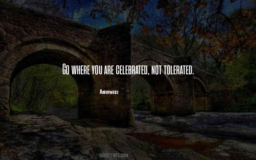Celebrated Not Tolerated Quotes #1331690
