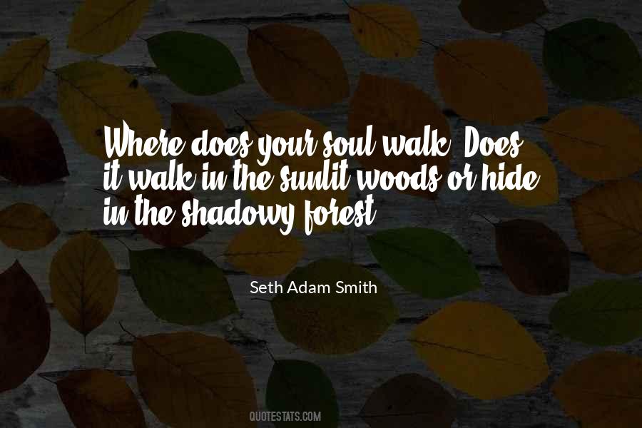 Quotes About Woods Walk In #1635