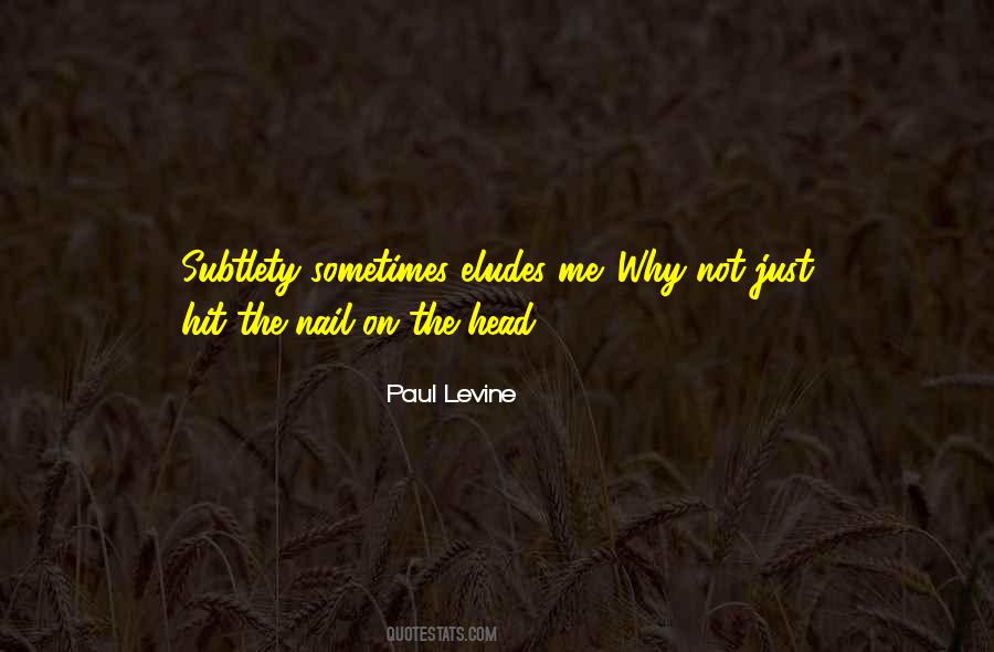 Eludes Me Quotes #1011601