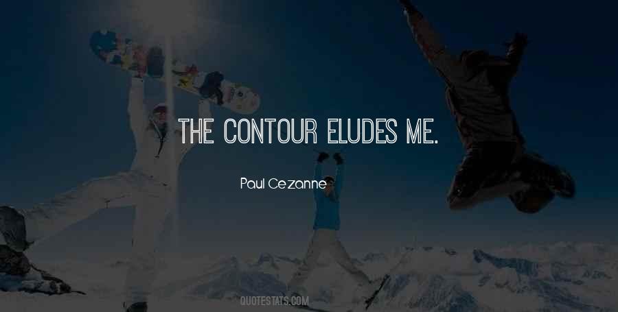 Eludes Me Quotes #976464