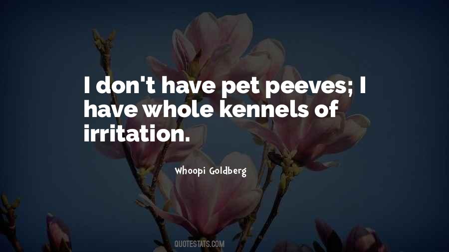 Quotes About Pet Peeves #1237938