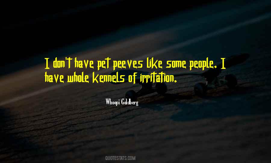 Quotes About Pet Peeves #1281227