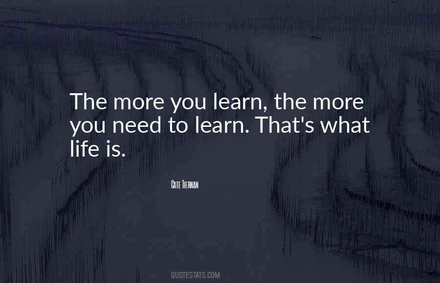 Quotes About The More You Learn #1576558