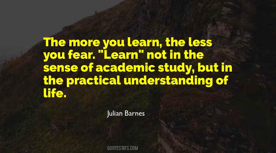 Quotes About The More You Learn #1678011