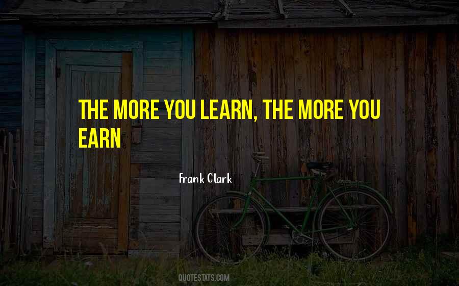 Quotes About The More You Learn #580507