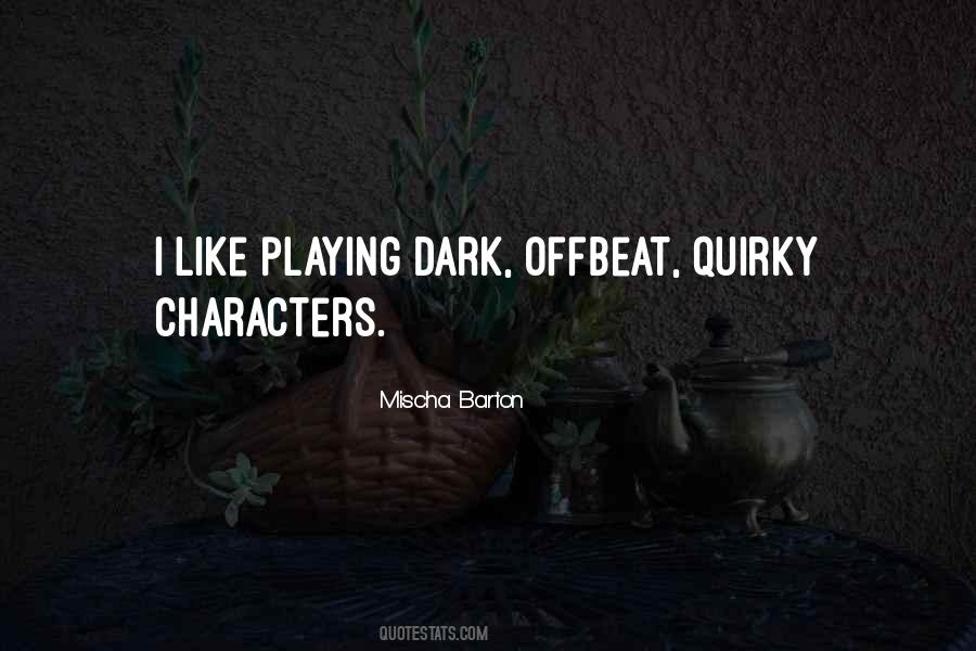 Quirky Characters Quotes #342817