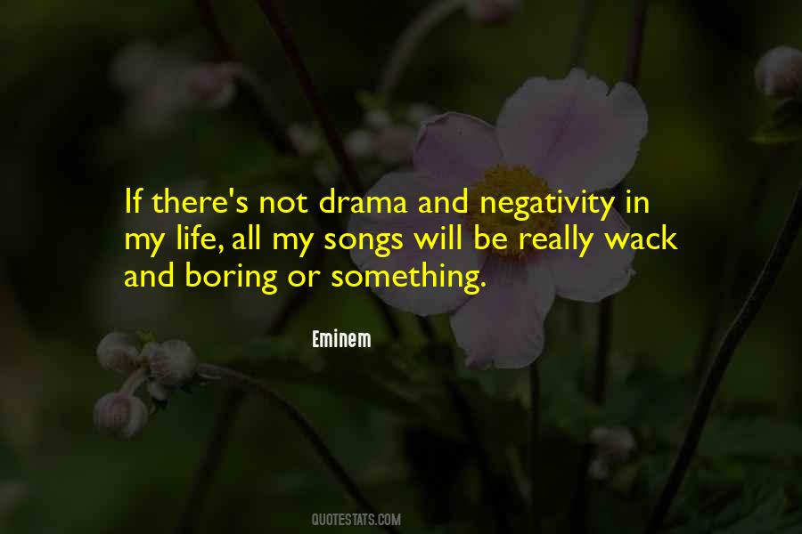 Quotes About Drama In Life #171186
