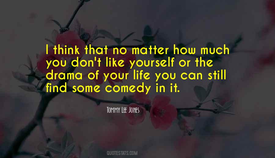 Quotes About Drama In Life #510988