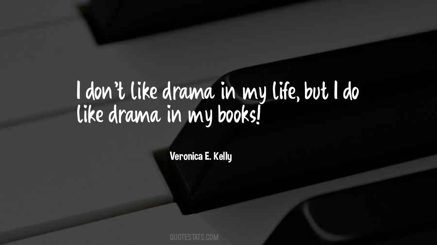 Quotes About Drama In Life #939615