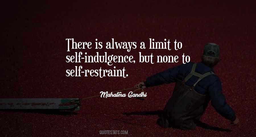 Quotes About Self Indulgence #1055613