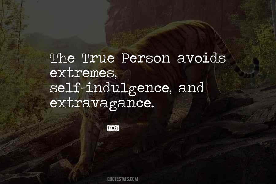 Quotes About Self Indulgence #107375