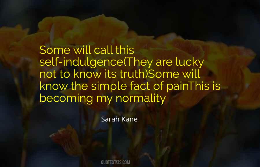 Quotes About Self Indulgence #1530674