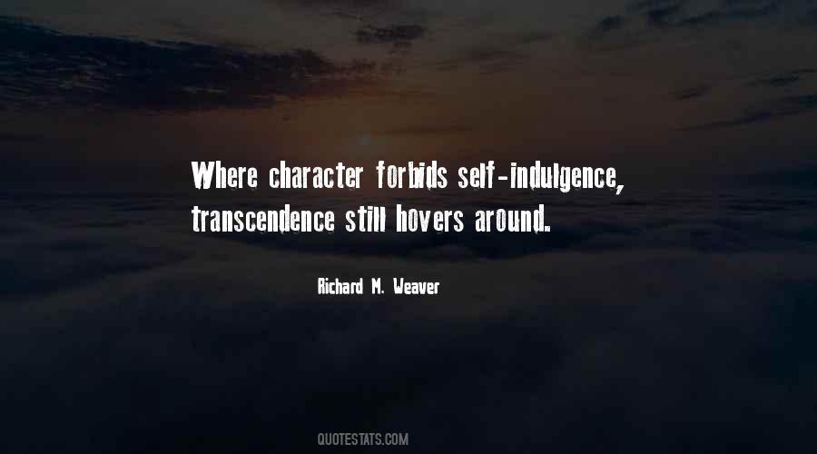 Quotes About Self Indulgence #174511