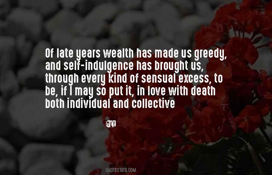 Quotes About Self Indulgence #435053