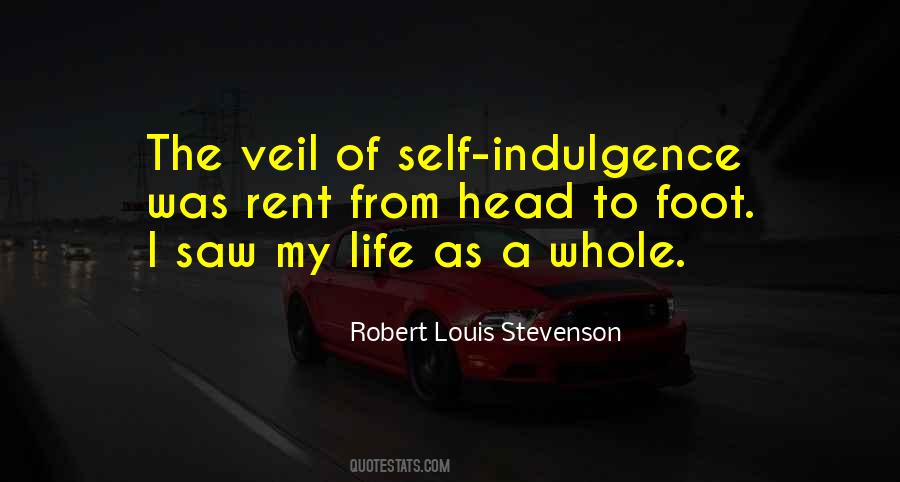 Quotes About Self Indulgence #530908