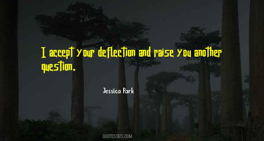 Quotes About Deflection #164107