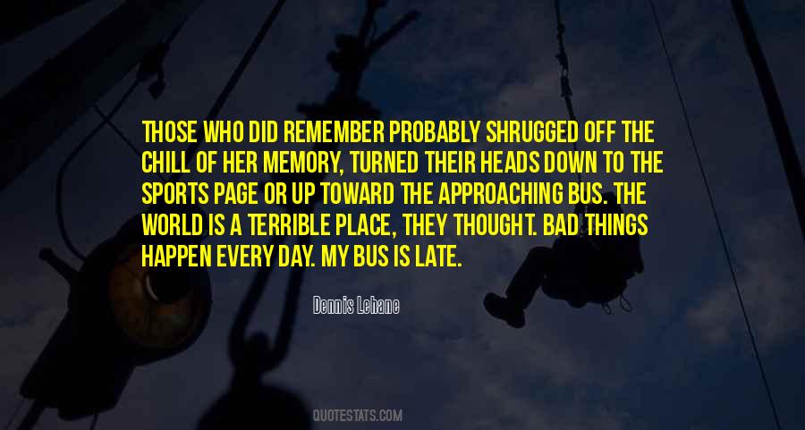 Quotes About A Bad Memory #256136