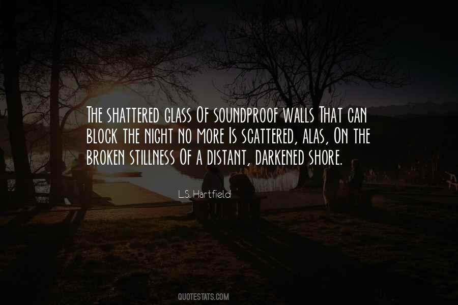 Quotes About Shattered Glass #1053964