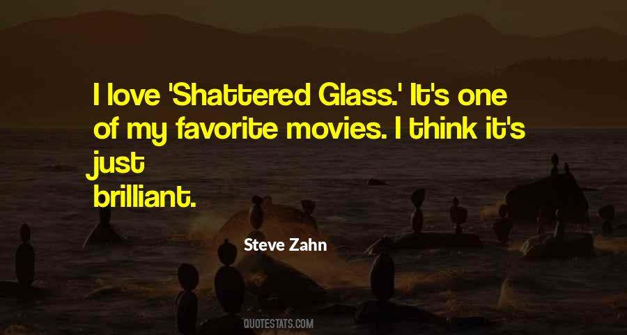 Quotes About Shattered Glass #307871