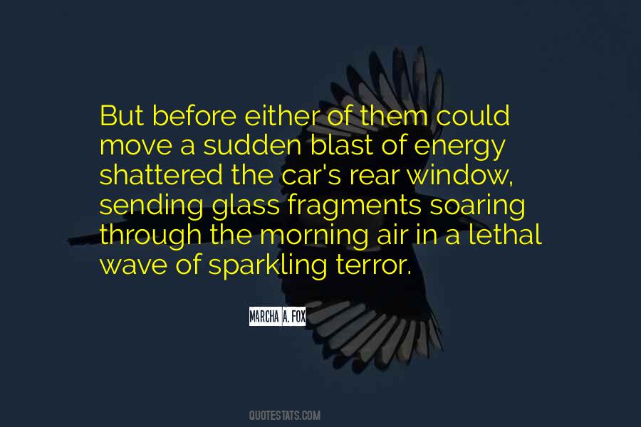 Quotes About Shattered Glass #540587