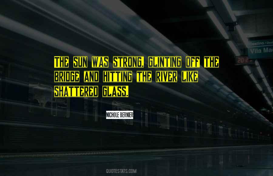 Quotes About Shattered Glass #768797