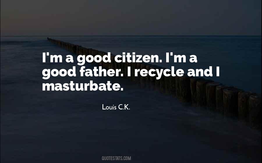 Quotes About Good Citizen #797513