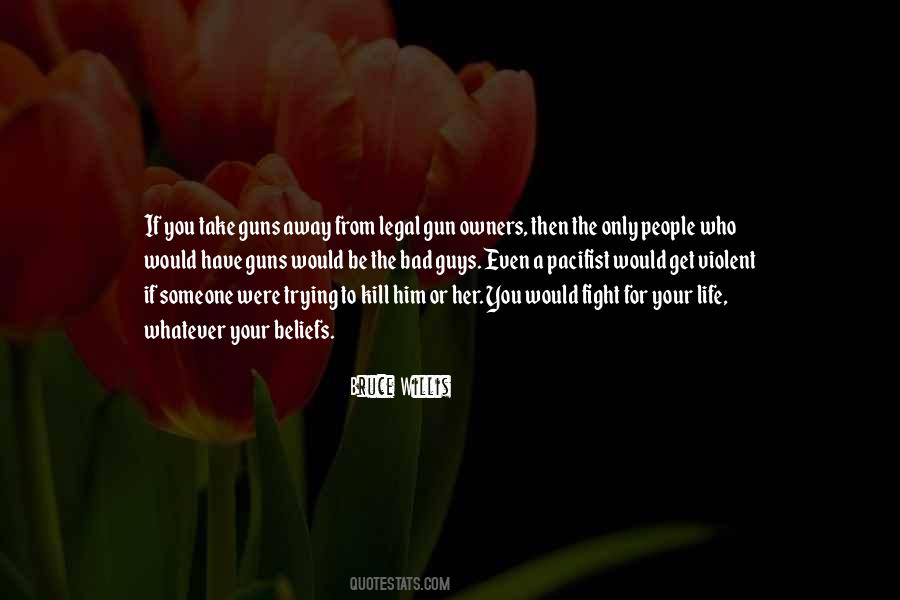 Violent Life Quotes #1810928