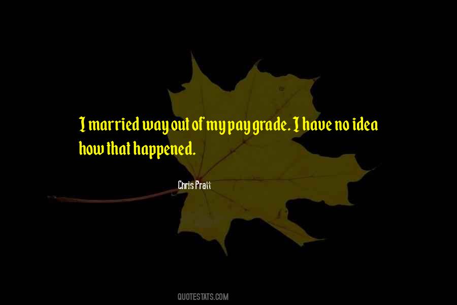 Pay Grade Quotes #1398130