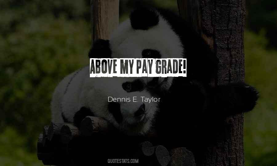Pay Grade Quotes #187951