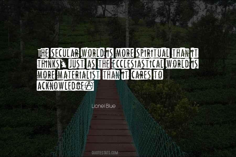 Secular World Quotes #1353028