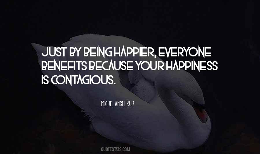 Quotes About Happiness Is Contagious #71314