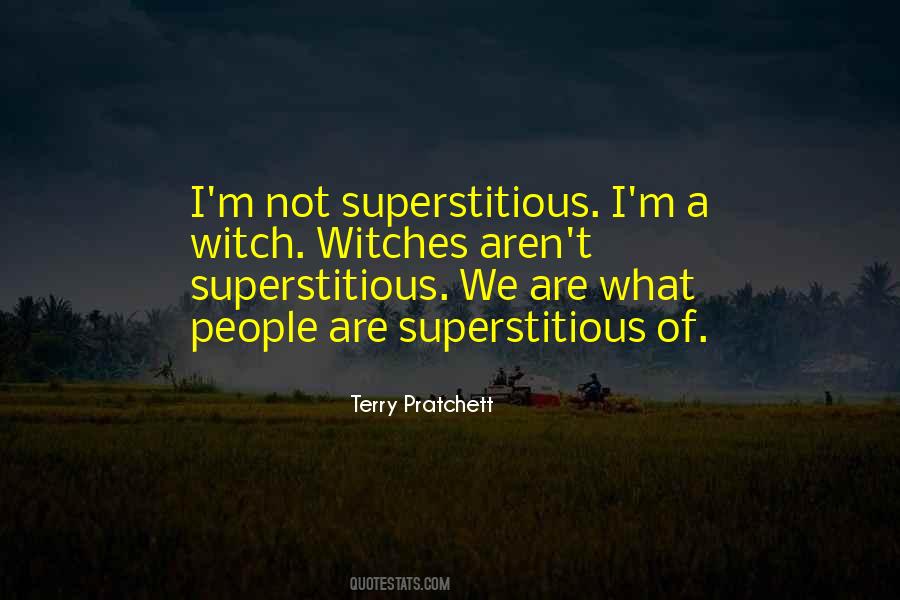 Superstitious People Quotes #1113152
