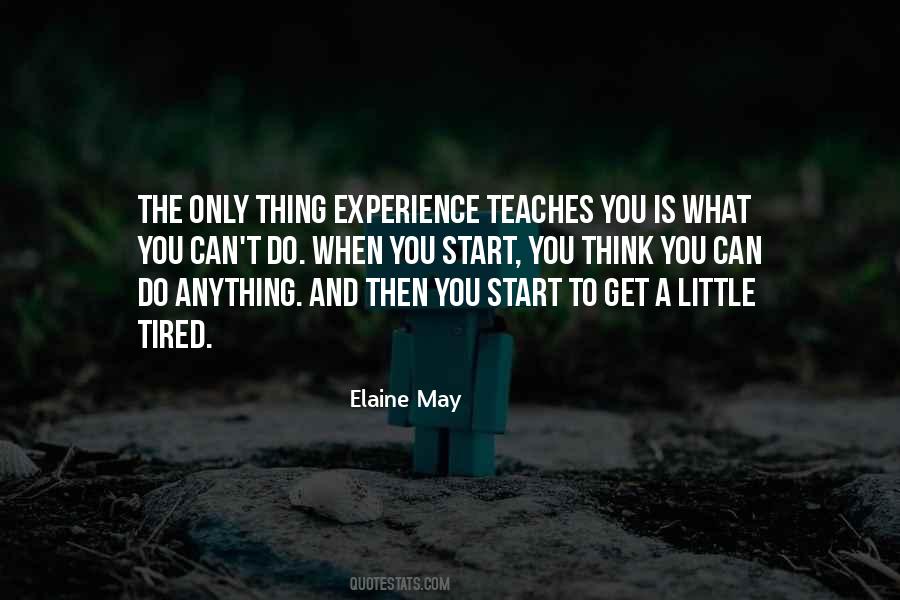 Experience Teaches Quotes #806026