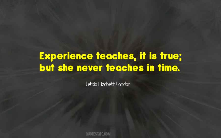 Experience Teaches Quotes #948817