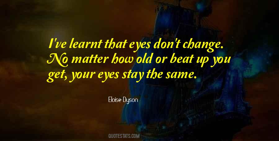 Old Eyes Quotes #109847