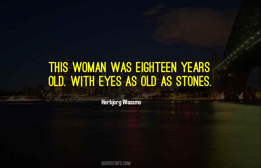 Old Eyes Quotes #452281