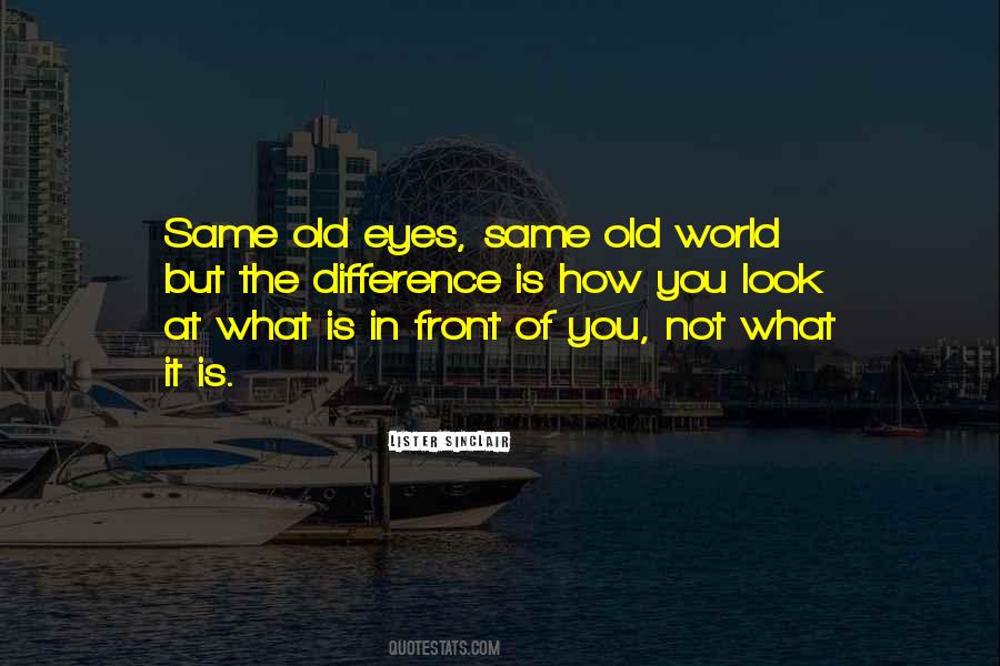 Old Eyes Quotes #96557