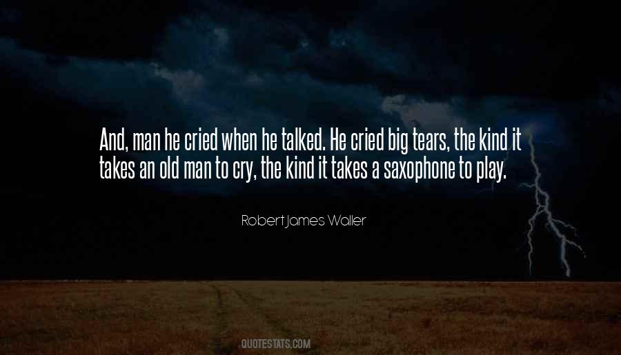 Quotes About A Man's Tears #1444952