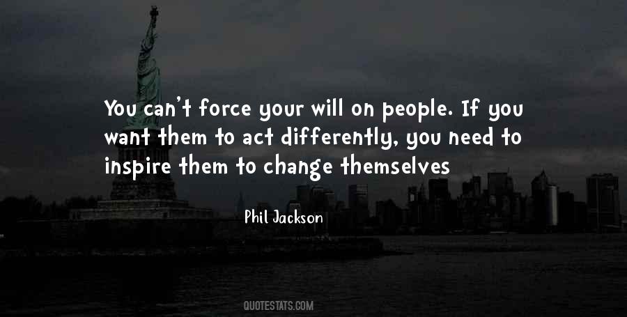 Inspire Change Quotes #1076640
