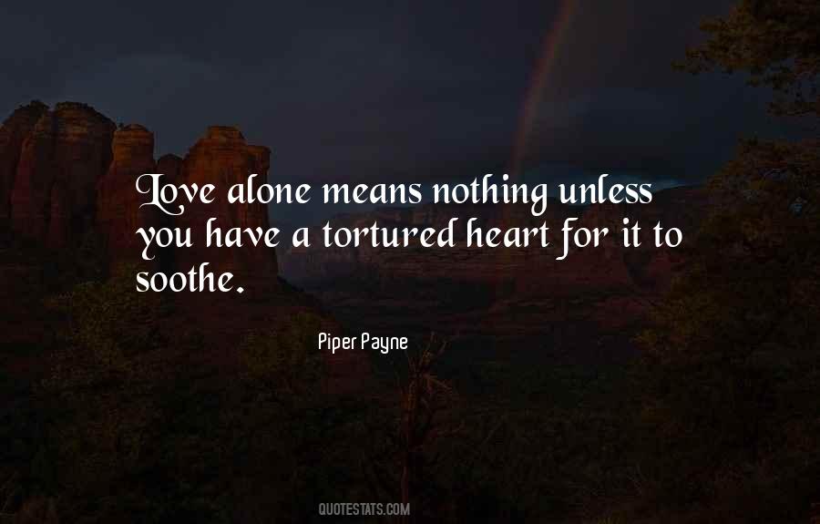 Quotes About Tortured Love #1505212