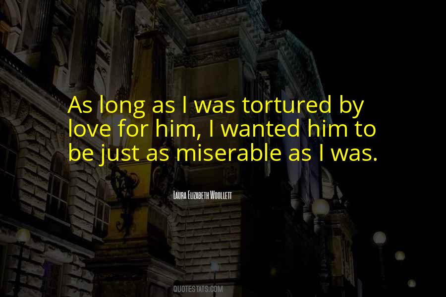 Quotes About Tortured Love #1770185