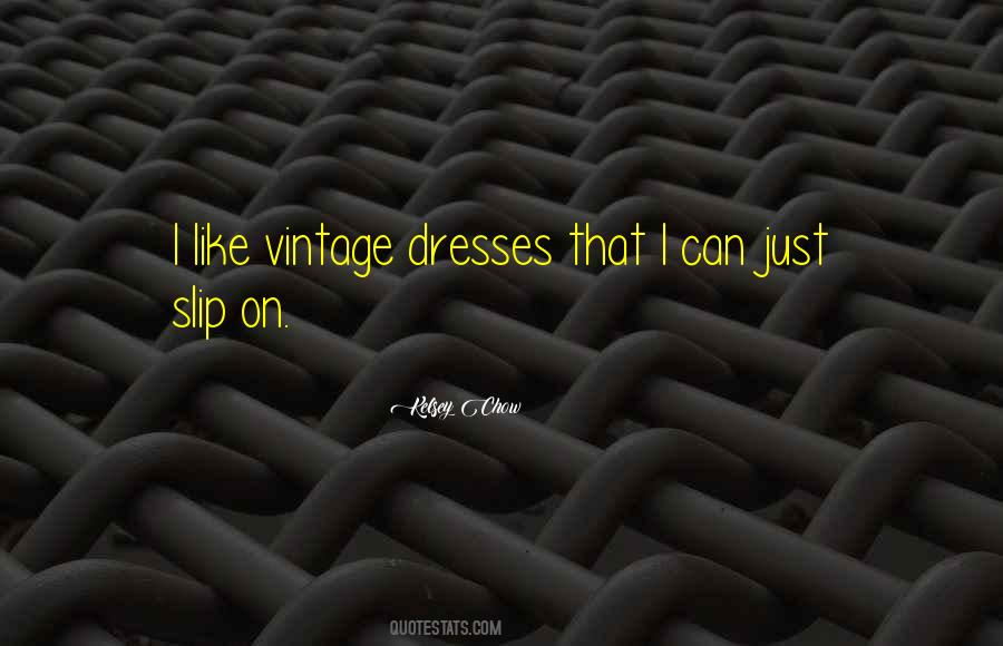 Quotes About Vintage Dresses #473871