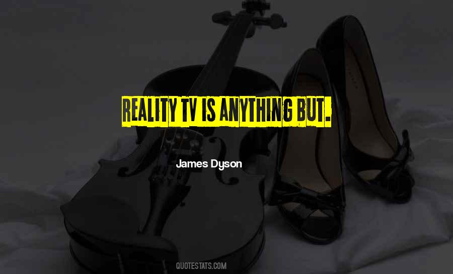 Quotes About Reality Tv #1070837