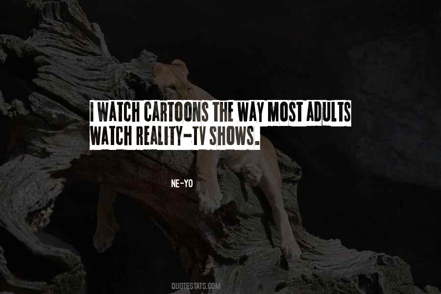 Quotes About Reality Tv #1093550