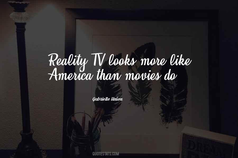 Quotes About Reality Tv #1511510