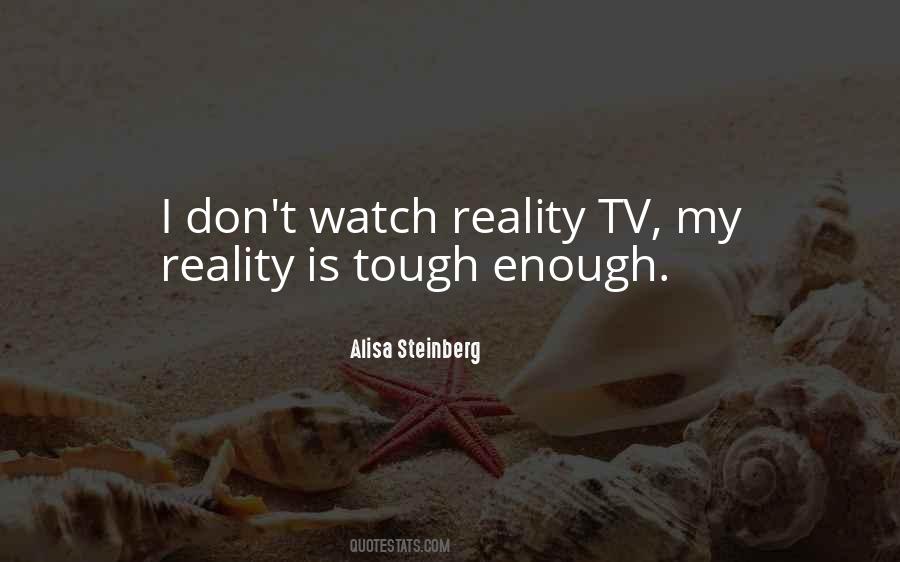 Quotes About Reality Tv #1658884