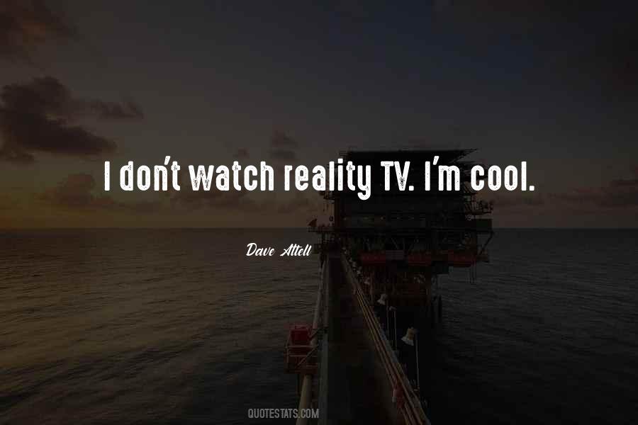 Quotes About Reality Tv #1738786