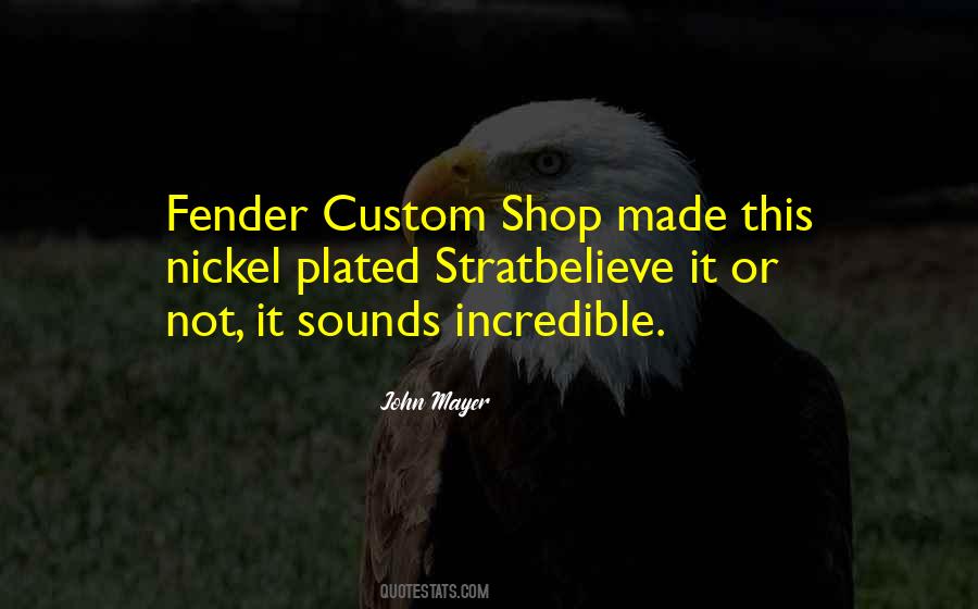 Quotes About Custom Made #361845